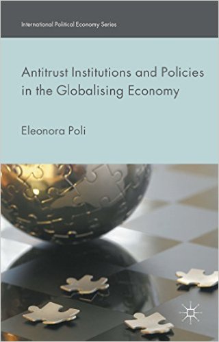 Antitrust Institutions and Policies in the Globalising Economy (copyediting)